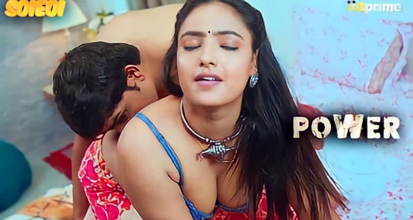 Power 2024 Hitprime Originals Hindi Porn Web Series Ep 1