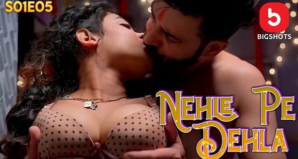 Nehle pe Dehla 2024 Bigshots Hindi Porn Web Series Ep 5